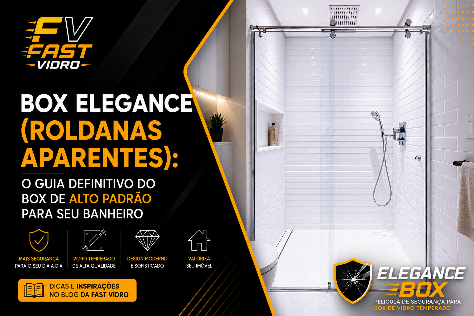 Box Elegance (Roldanas Aparentes): O Guia Definitivo do Box de Alto Padrão para Seu Banheiro