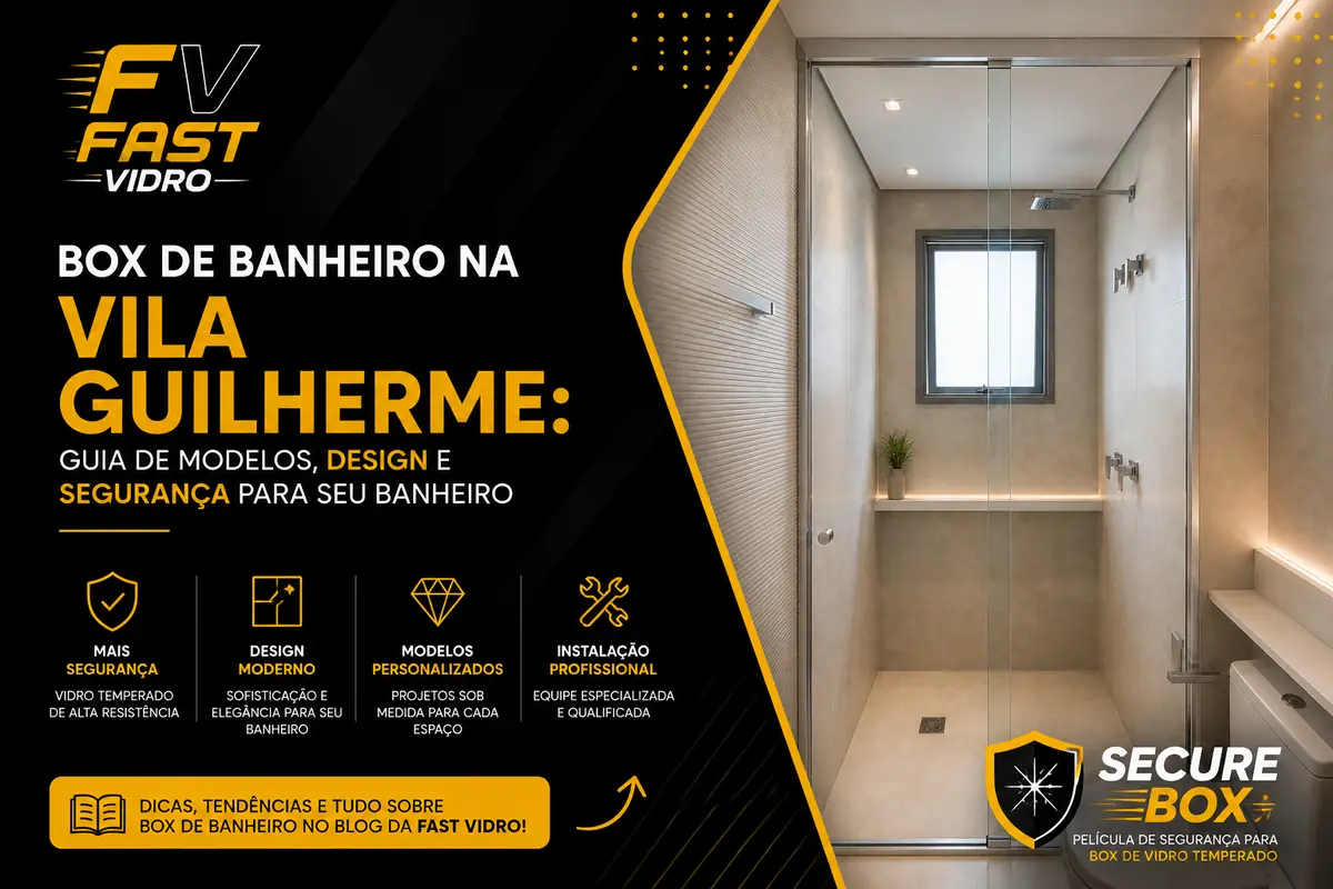 Box de Banheiro na Vila Guilherme: Guia de Modelos, Design e Segurança para Seu Banheiro